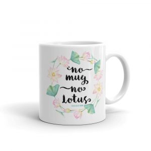 "No Mud No Lotus" - Thich Nhat Hanh White glossy mug